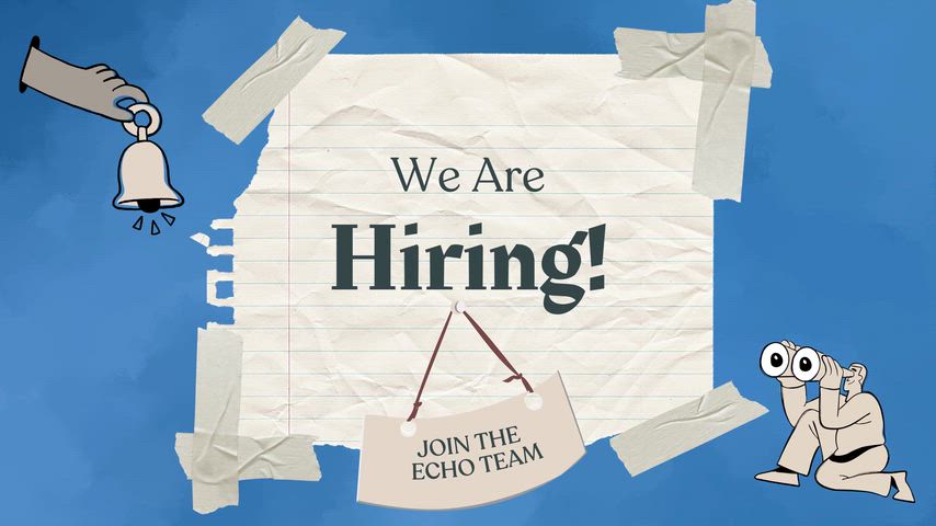 Slideshow of we are hiring, echo slogan message