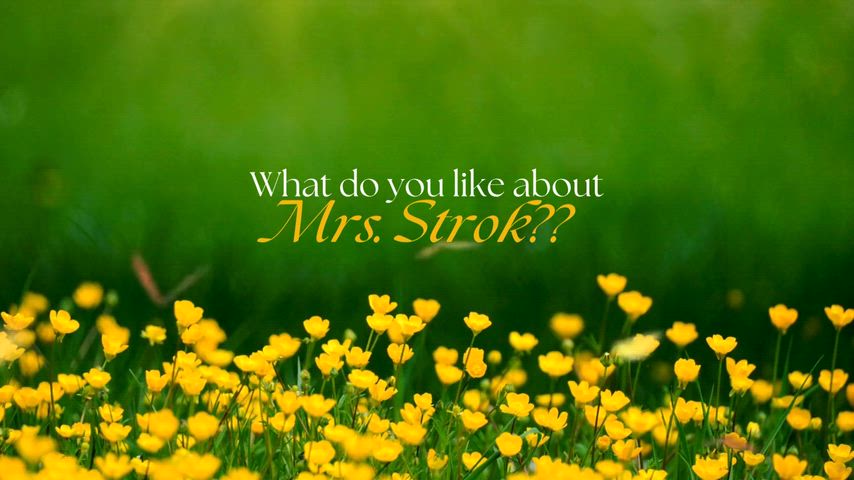 Videos of appreciation for Mrs. Strok on Principal Appreciation week.
