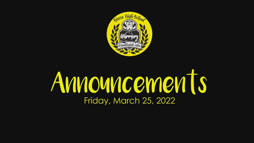 March 25th 2022 Announcements Sierra High School