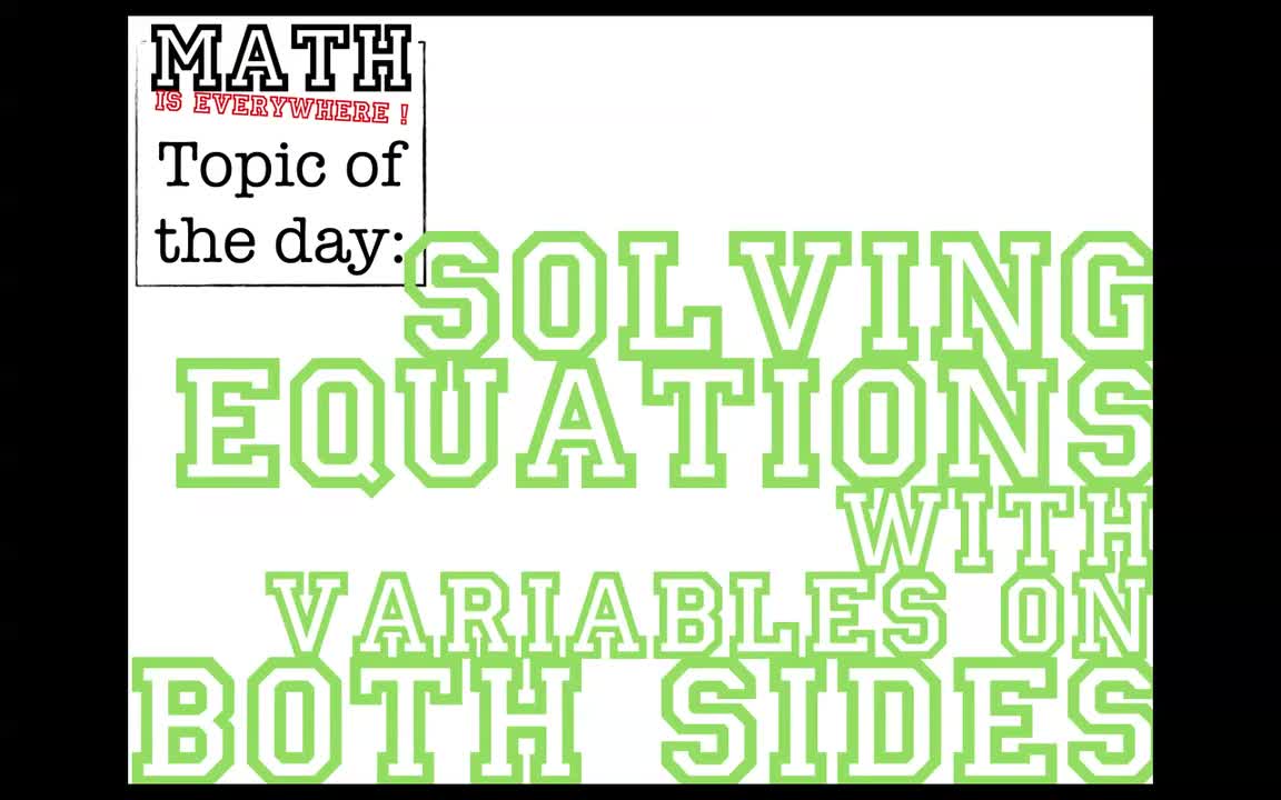 Talbert Sides Equations with Variables on Both Sides?! | Talbert Middle School