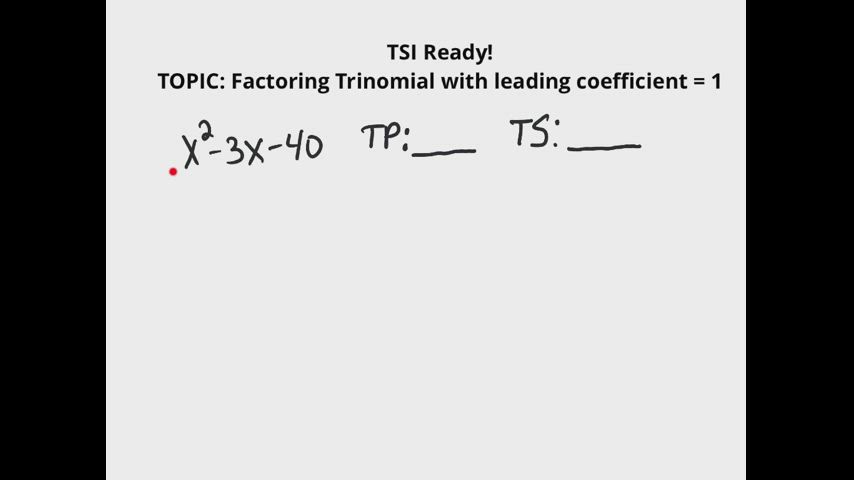 TSI Ready Factoring Trinomials With Leading Coefficient 1 