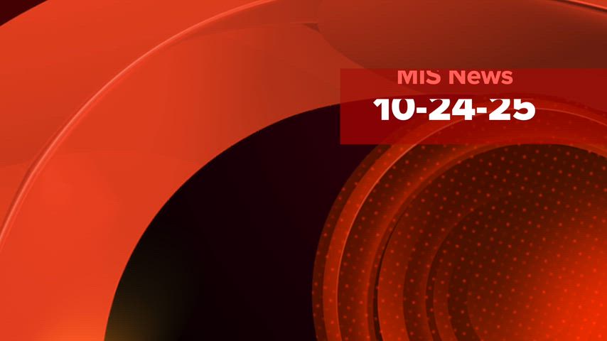 MIS News 10-24-25