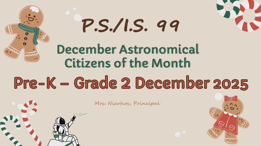 January Citizen of the Month: Grade Pre-K - 8Th Grade P.S./I.S. 99.
