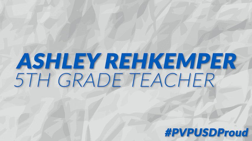 Proud employee, Ashley Rehkemper talks about her years serving PVPUSD.